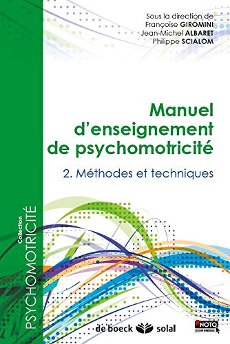 Manuel d'enseignement de psychomotricité T2 (French Edition) by JEAN-MICHEL ALBARET