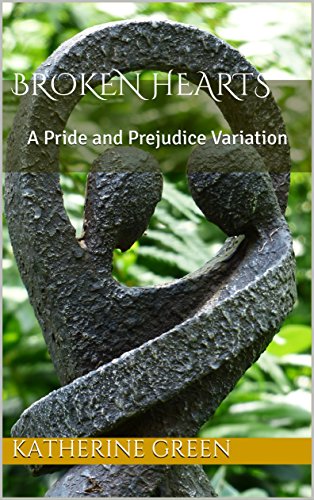 Broken Hearts: A Pride and Prejudice Variation (Emma Woodhouse at Longbourn Book 1)