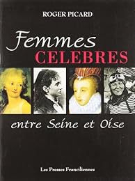Femmes célèbres entre Seine et Oise