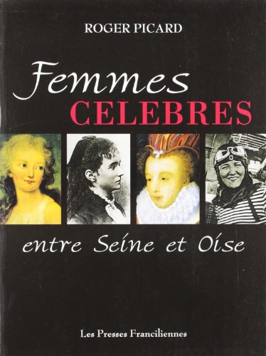 Femmes célèbres entre Seine et Oise