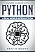 Machine Learning with Python: Hands-On Learning for Beginners by Travis Booth