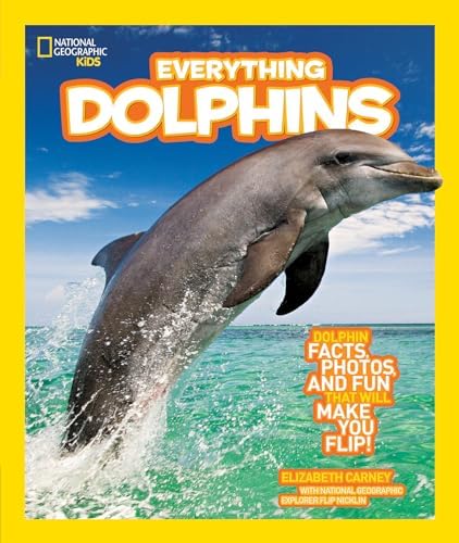 National Geographic Kids Everything Dolphins: Dolphin Facts