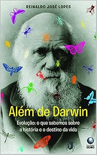 Livro Além de Darwin: O que sabemos sobre a história e o destino da vida na Terra