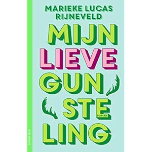 Mijn lieve gunsteling: roman