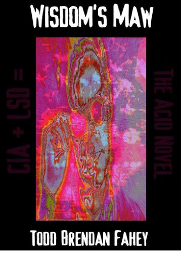 Wisdom's Maw: The Acid Novel