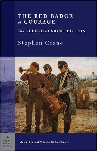 The Red Badge Of Courage And Selected Short Fiction Barnes
