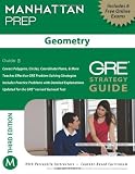 Geometry GRE Strategy Guide, 3rd Edition (Manhattan Prep Strategy Guides)