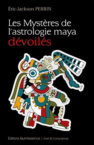 Les mystères de l'astrologie maya dévoilés by Eric Jackson Perrin