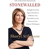 Stonewalled: My Fight for Truth Against the Forces of Obstruction, Intimidation, and Harassment in Obama's Washington.