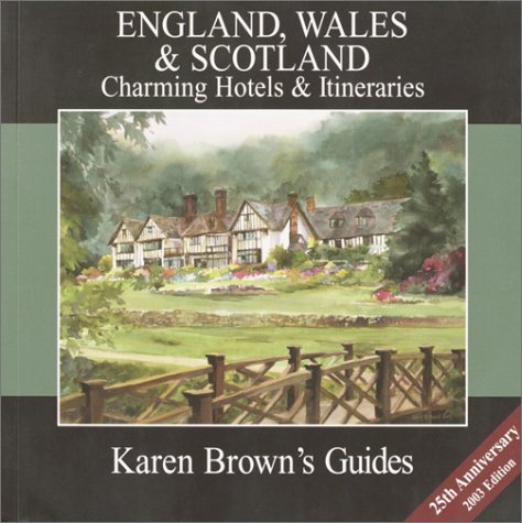 Karen Brown's England, Wales & Scotland Charming Hotels & Itineraries 2003 (Karen Brown's Country Inn Guides) (Karen Brown's England, Wales & Scotland: Exceptional Places to Stay & Itineraries) by June Eveleigh Brown (Paperback - Jan 1, 1900)