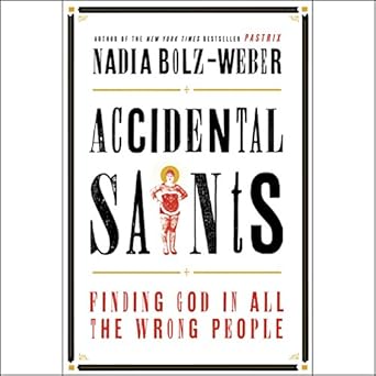 Finding God in All the Wrong People - Nadia Bolz-Weber
