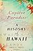 Captive Paradise: A History of Hawaii