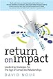 Return on Impact: Leadership Strategies for the Age of Connected Relationships (ASAE/Jossey-Bass Series)