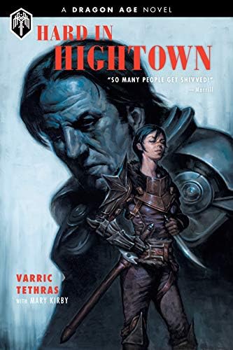 Hard in Hightown , A Dragon Age Novel