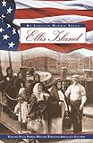 Front cover for the book Ellis Island: Tracing Your Family History Through America's Gateway by Loretto Dennis Szucs