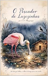 Livro O Pescador de Luzezinhas: O Rio das Coisas que Esqueceu