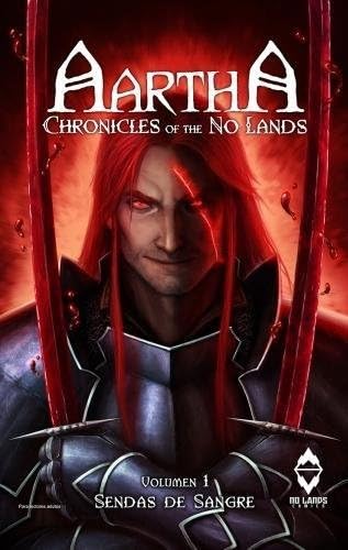 Aartha, Chronicles of the No Lands: Sendas de Sangre 2017 (Spanish) Paperback – 18 Apr 2017
