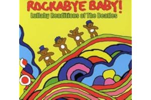 Rockabye Baby! Lullaby Renditions Of The Beatles