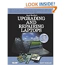 Upgrading and Repairing Laptops