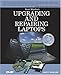 Upgrading and Repairing Laptops by 