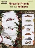 Fingertip Friends for the Holidays (Leisure Arts #5521) by Karen Wood