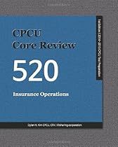CPCU Core Review 520, Insurance Operations CPCU Core Review 520, Insurance Operations