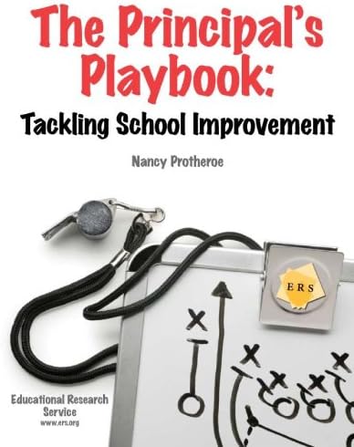 The Principal's Playbook: Tackling School Improvement Paperback – June 1, 2010