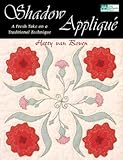 Shadow Applique: A Fresh Take on a Traditional Technique by 