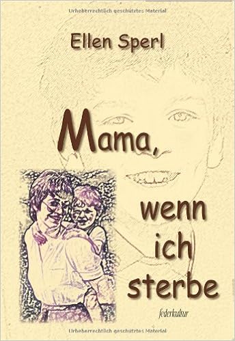 Mama Wenn Ich Sterbe Amazon De Ellen Sperl Ba Cher