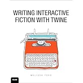 Writing Interactive Fiction With Twine