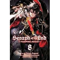 Seraph of the End, Vol. 8: Vampire Reign (8)