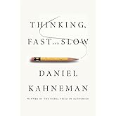 Thinking, Fast and Slow
