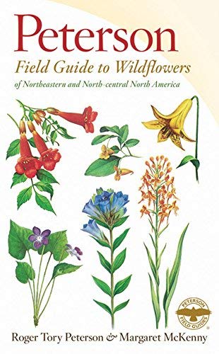 Roger Tory Peterson Institute: A Field Guide to Wildflowers : Northeastern and North-Central North America (Paperback - Revised Ed.); 1998 Edition