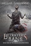 Betrayer's Bane (Embers of Illeniel Book 3)