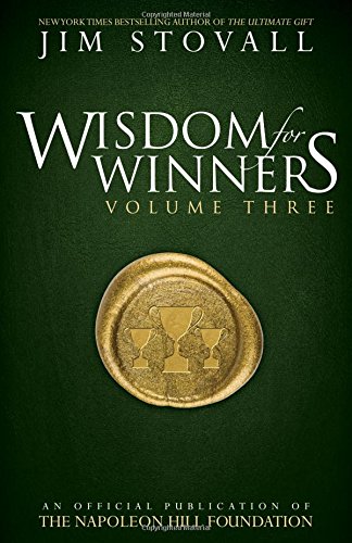 3: Wisdom for Winners Volume Three: An Official Publication of The Napoleon Hill Foundation