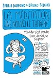La méditation, une nouvelle thérapie by 
