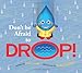 Don't Be Afraid to Drop: A Picture Book About Growth Mindset and Trying Something New