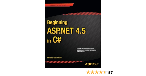 Amazon Com Beginning Asp Net 4 5 In C Experts Voice In Net Ebook Macdonald Matthew Kindle Store