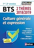 Culture génerale et expression BTS : Thème 1 : Corps naturel, corps artificiel ; Thème 2 : Seuls by 