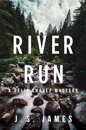 River Run: A Delia Chavez Mystery