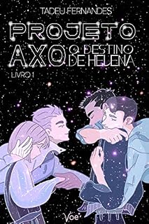 Livro Projeto AXO: O Destino de Helena - Livro 1