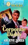 Mass Market Paperback Corporate Daddy (Fortunes Of Texas) Book