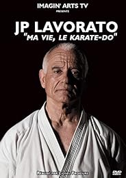 JP Lavorato : \#\#Ma vie, le Karaté-Do\#\#