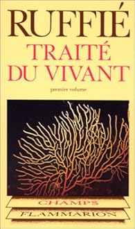 Traite Du Vivant Tome 1 Jacques Ruffie Babelio