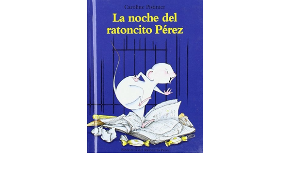 LA NOCHE DEL RATONCITO PEREZ-MINI- Biblioteca Ratoncito Perez: Amazon.es: PISTINIER: Libros