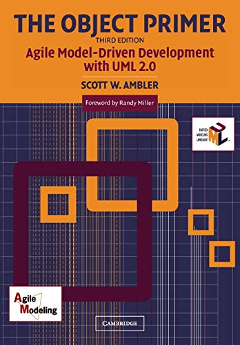 The Object Primer: Agile Model-Driven Development With...