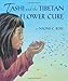 Tashi and the Tibetan Flower Cure