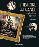 L'Histoire de France expliquée par la peinture by