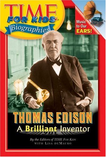 Time For Kids: Thomas Edison: A Brilliant Inventor (Time for Kids Biographies)