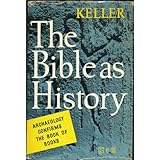 The Bible as History: A Confirmation of the Book of Books